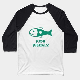 Fish Friday Baseball T-Shirt